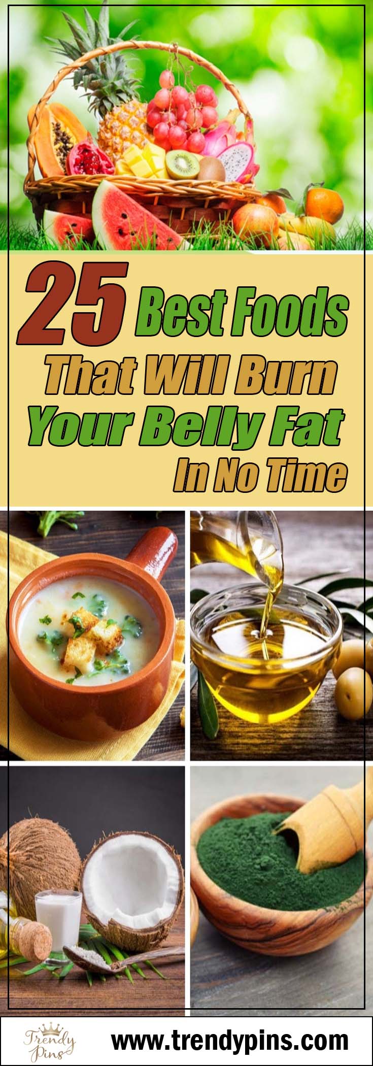 25 Best Foods That Will Burn Your Belly Fat In No Time #healthy living #belly fat #foods #trendypins