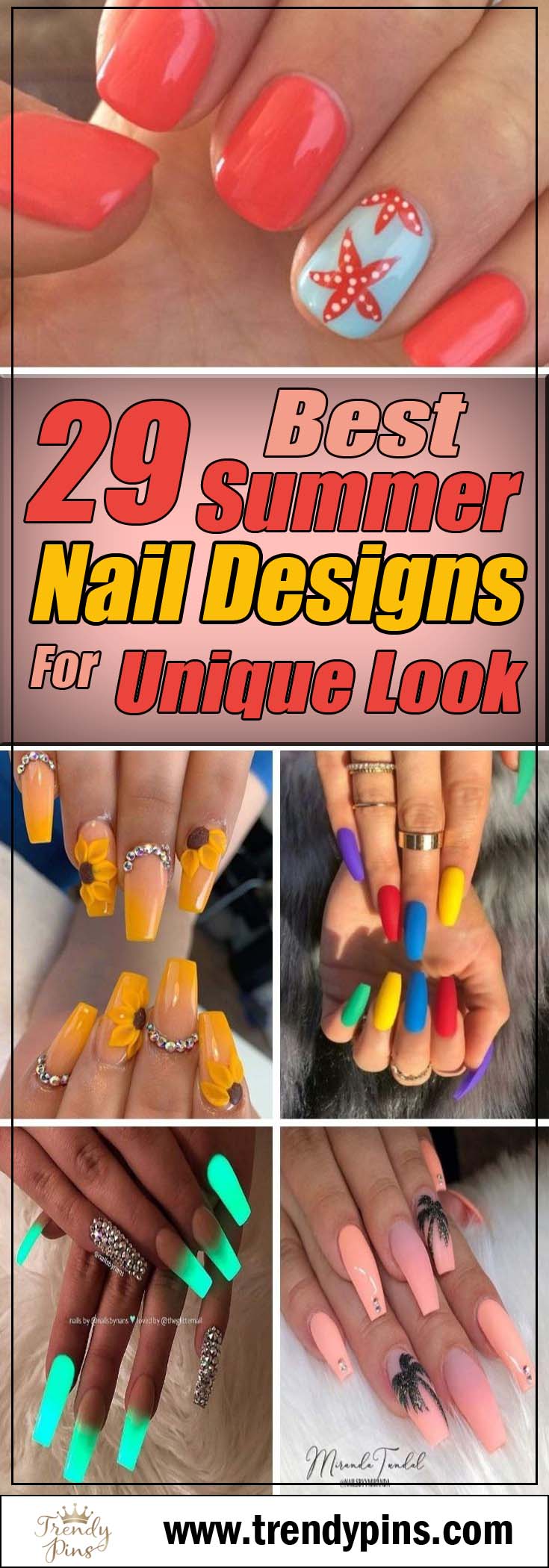 29 best summer nail designs for unique look - Trendy Pins