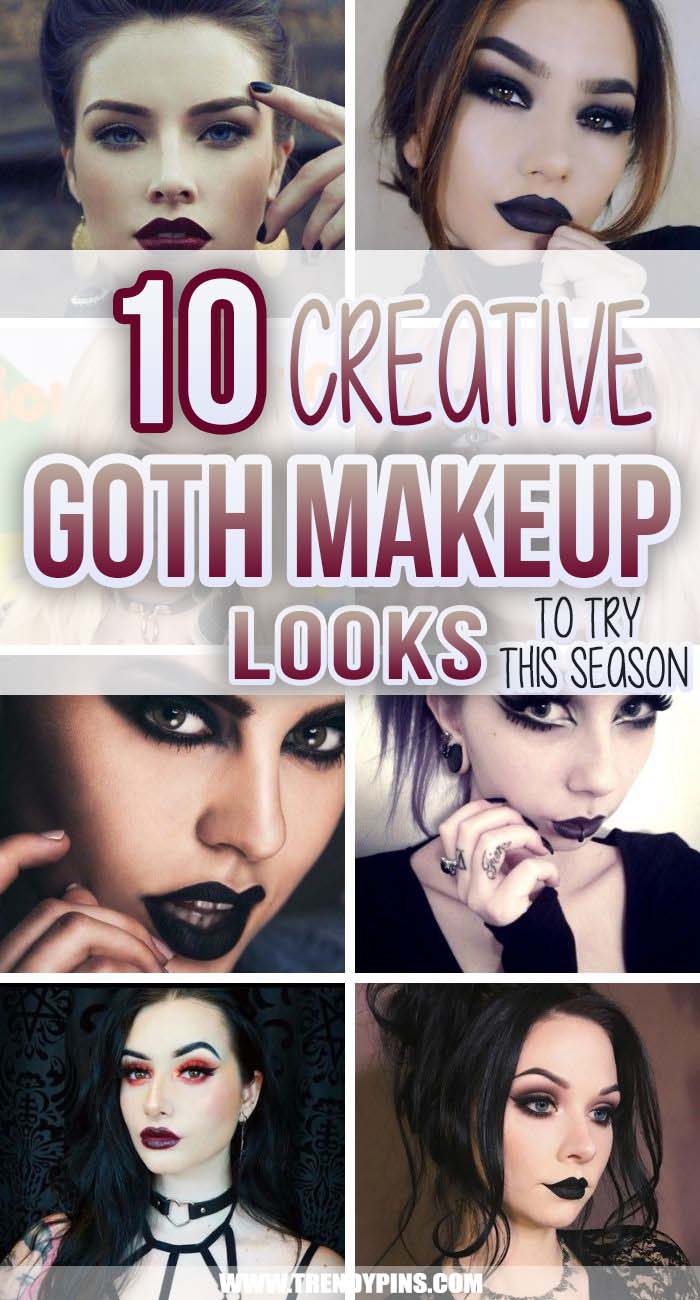 10 Most Creative Goth Makeup Looks To Try This Season | Trendy Pins