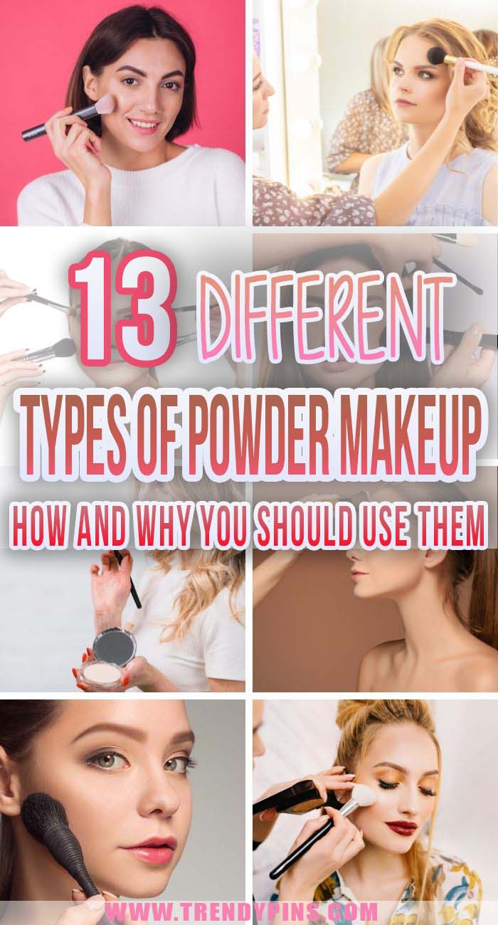 13 Different Types Of Powder Makeup How And Why You Should Use Them #powder #makeup #beauty #trendypins