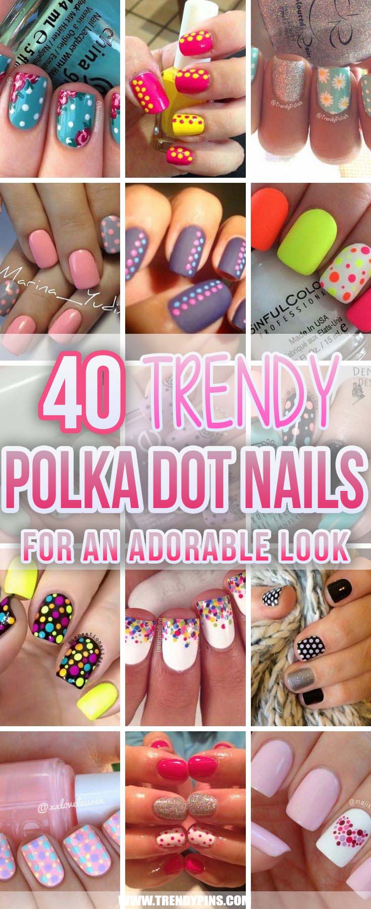 40 Trendy Polka Dot Nails For An Adorable Look #polkadotnails #trendypins
