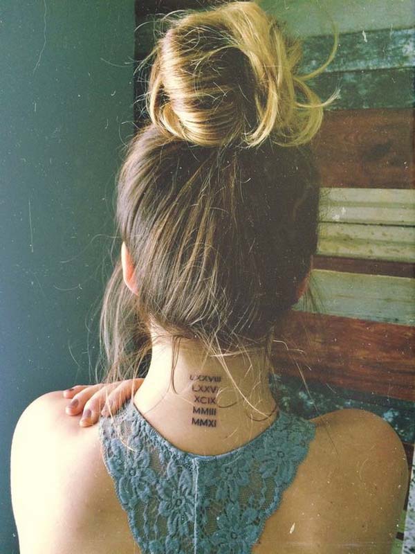 25.Family's Birth Years in Roman Numerals for Back of Neck Tattoo Design #tattoos #necktattoos #trendypins