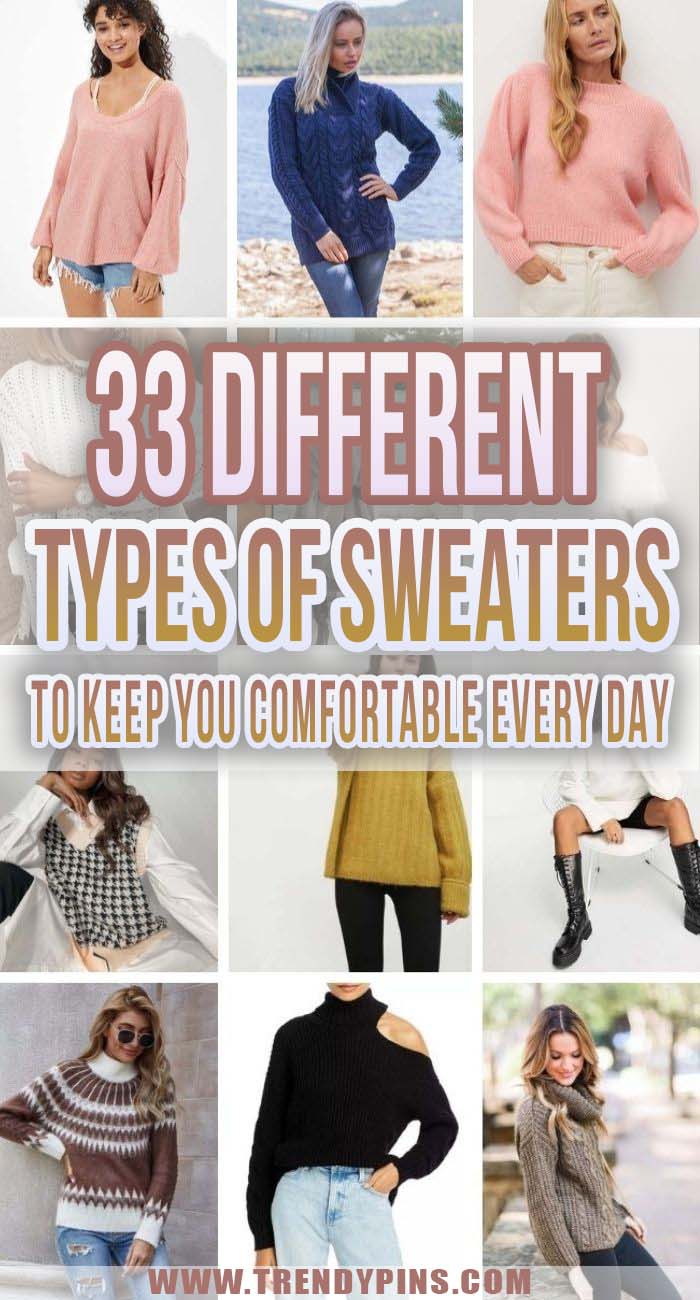 33 Different Types Of Sweaters To Keep You Comfortable Every Day