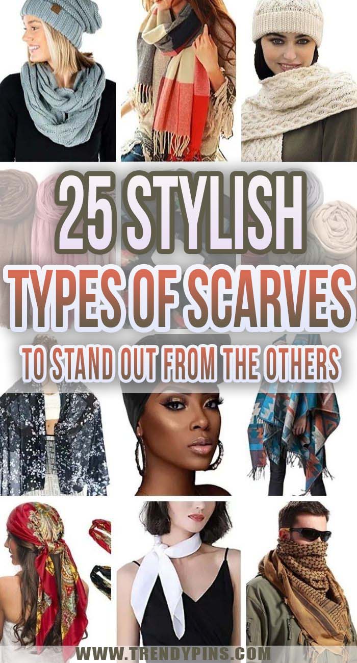 25 Stylish Types Of Scarves To Stand Out From The Others #scarves #fashion #jewelry #trendypins