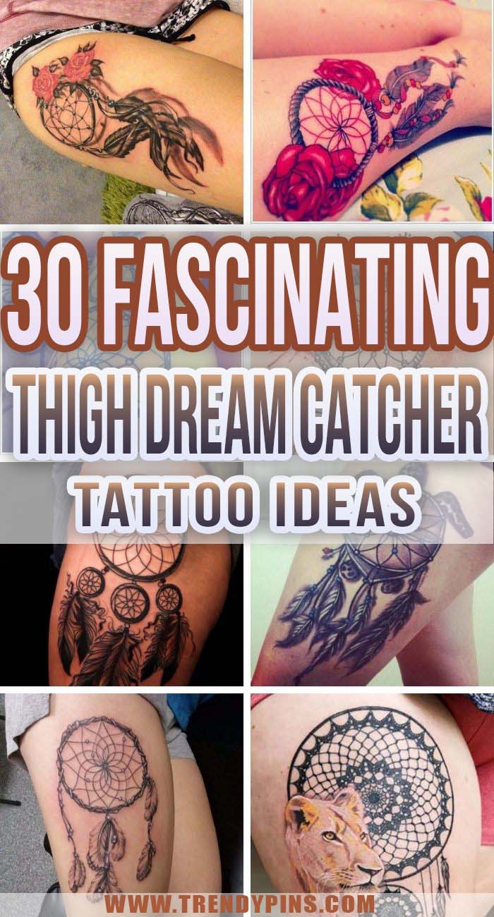 30 Fascinating Thigh Dream Catcher Tattoo Ideas
