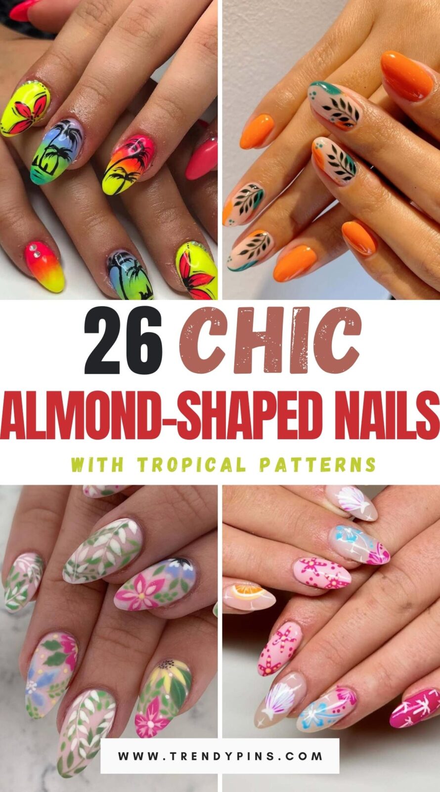 Chic Almond Shaped Nails With Tropical Patterns