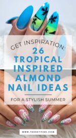 26 Chic Almond Shaped Nails With Tropical Patterns To Kickstart Summer 5
