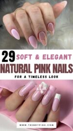 29 Charming Natural Pink Nail Ideas To Inspire Your Next Manicure 2