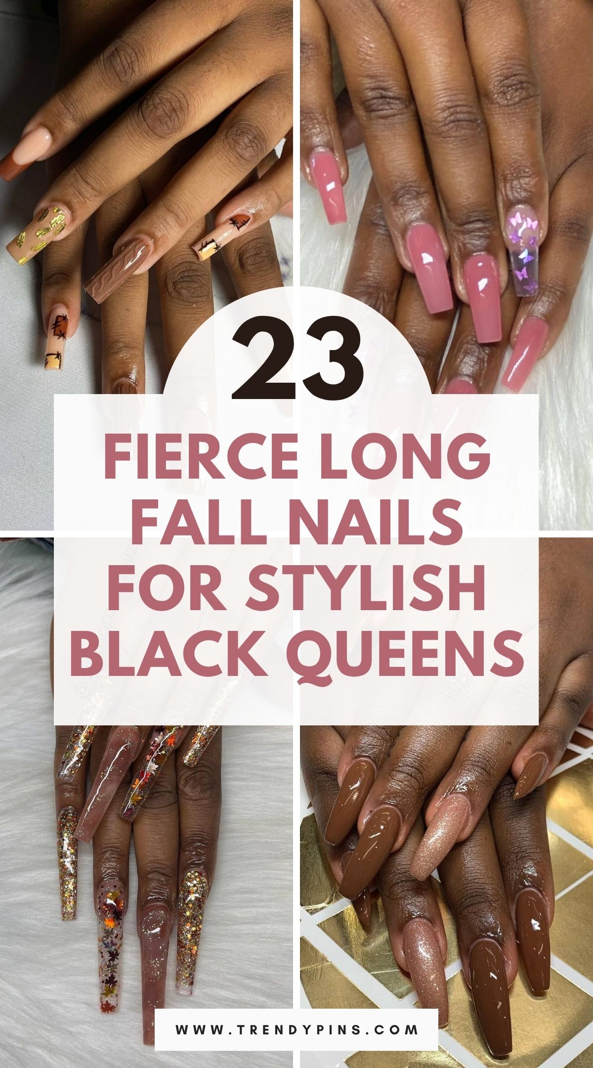 23 Stunning Long Fall Nail Ideas For Black Women To Try Now 3